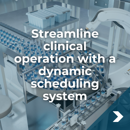 Streamline clinical operation with a dynamics scheduling system Streamline clinical operation with a dynamics scheduling system