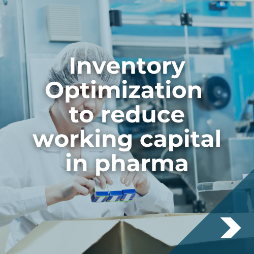 Inventory Optimization to reduce working capital in pharma