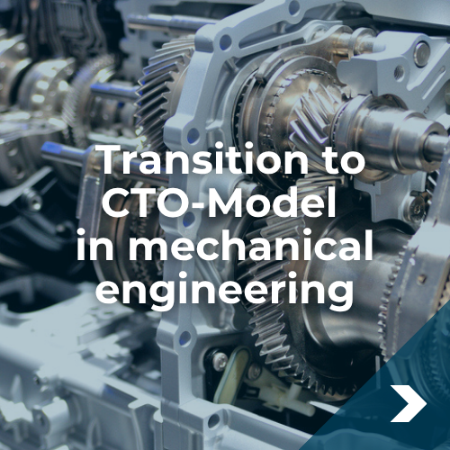 Transition to CTO-Model in mechanical engineering
